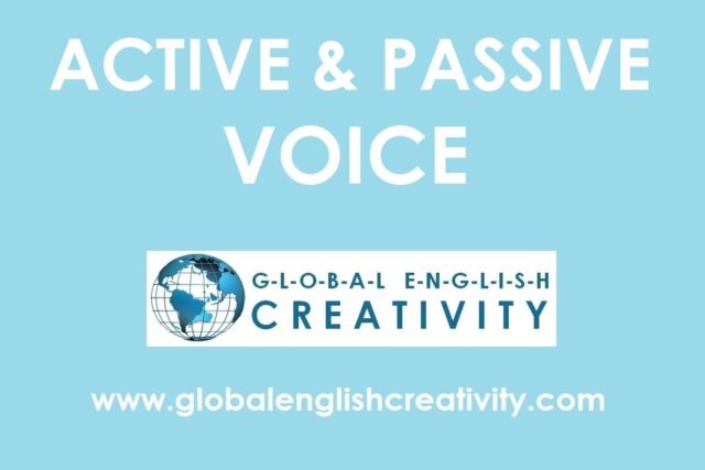 ACTIVE VOICE PASSIVE VOICE-GLOBAL ENGLISH CREATIVITY