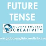 FUTURE TENSE-GLOBAL ENGLISH CREATIVITY