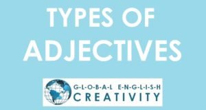 TYPES OF ADJECTIVES-GLOBAL ENGLISH CREATIVITY