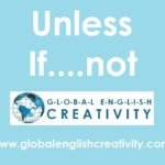Unless. If….not