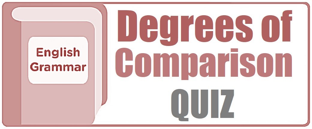 grammar-degrees of comparison quiz