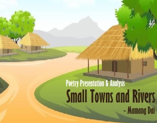 Poem 'Small Towns and Rivers' by Mamang Dai- Presentation & Analysis_2