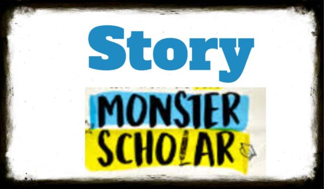 Monster and Scholar Story in English Monster and Scholar Story in English