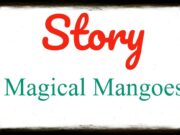 Story: Magical Mangoes Story Magical Mangoes