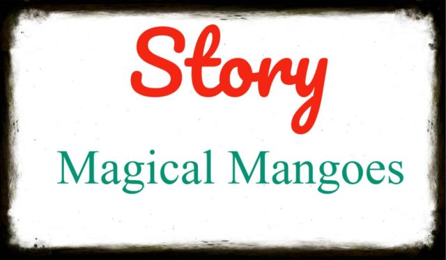 Story Magical Mangoes