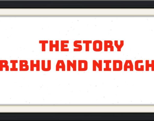The Story: Ribhu and Nidagh The Story Ribhu and Nidagh